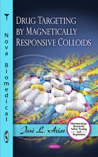 Drug Targeting by Magnetically Responsive Colloids, Hardback Book