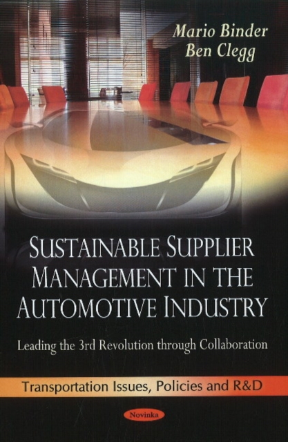 Sustainable Supplier Management in the Automotive Industry : Leading the 3rd Revolution Through Collaboration, Paperback / softback Book