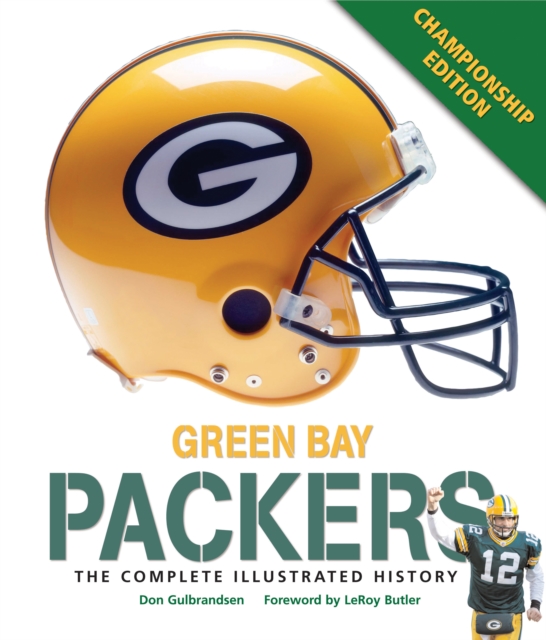 Green Bay Packers : The Complete Illustrated History - Third Edition, EPUB eBook