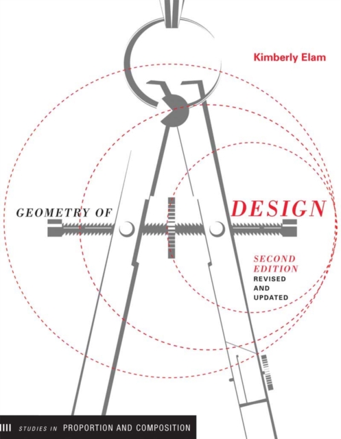 Geometry of Design 2nd Ed : Studies in Proportion and Composition, Paperback / softback Book