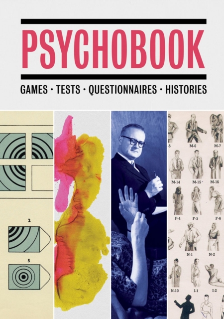 Psychobook : Games, Tests, Questionnaires, Histories, Paperback Book
