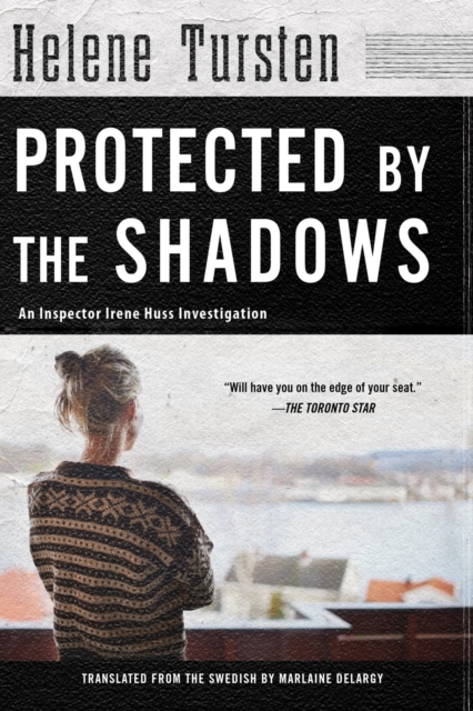Protected By The Shadows : Irene Huss Investigation #10, Paperback / softback Book