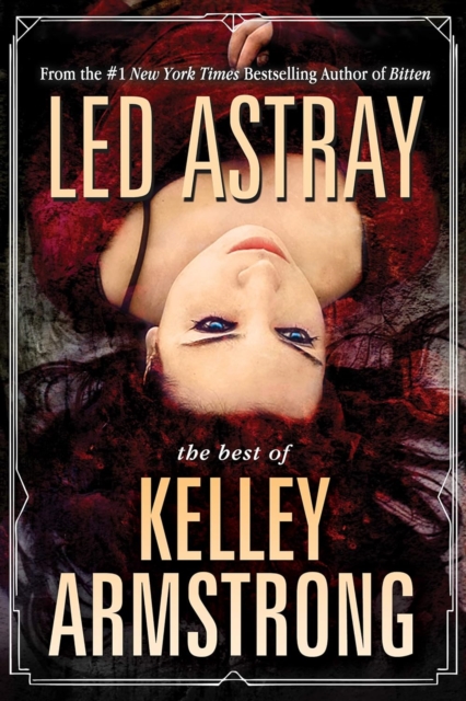 Led Astray: The Best of Kelley Armstong, EPUB eBook