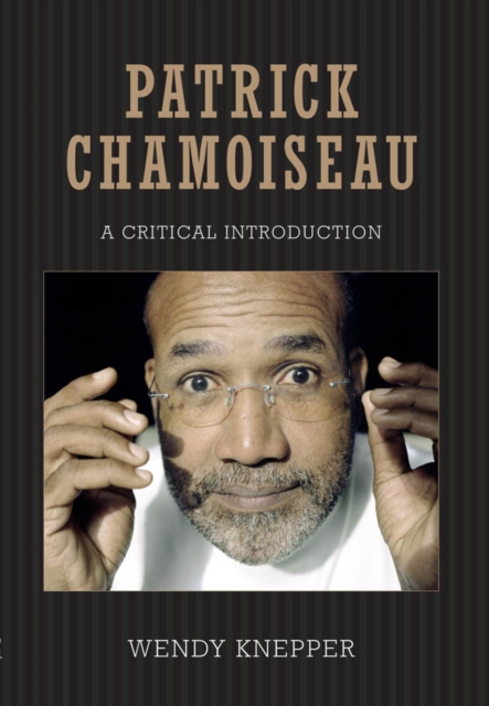 Patrick Chamoiseau : A Critical Introduction, PDF eBook