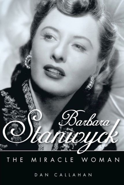 Barbara Stanwyck : The Miracle Woman, PDF eBook