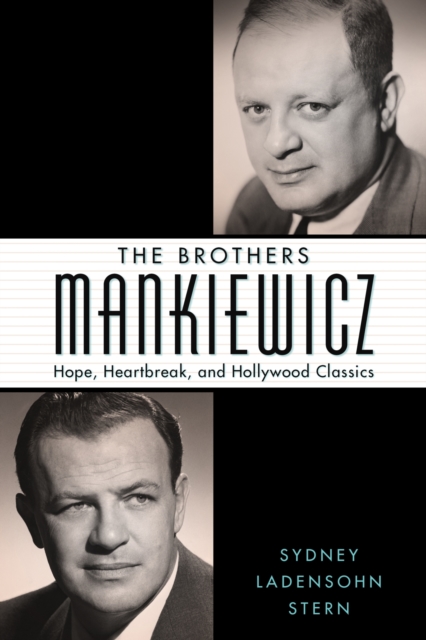 The Brothers Mankiewicz : Hope, Heartbreak, and Hollywood Classics, Hardback Book