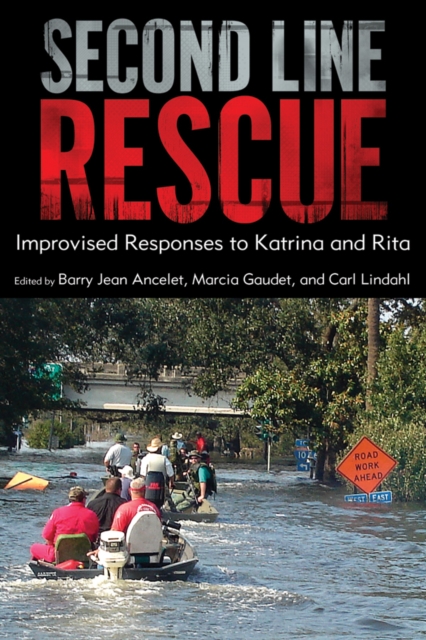 Second Line Rescue : Improvised Responses to Katrina and Rita, PDF eBook