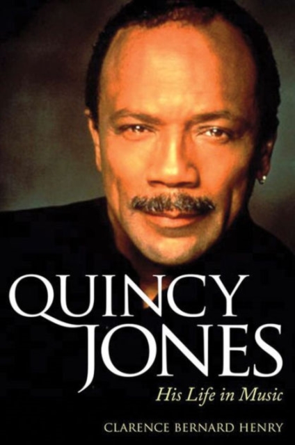 Quincy Jones : His Life in Music, Hardback Book