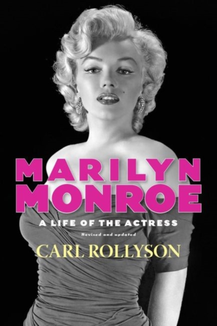Marilyn Monroe : A Life of the Actress, Revised and Updated, Paperback / softback Book