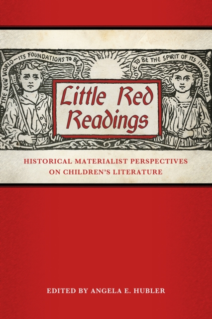 Little Red Readings : Historical Materialist Perspectives on Children's Literature, PDF eBook