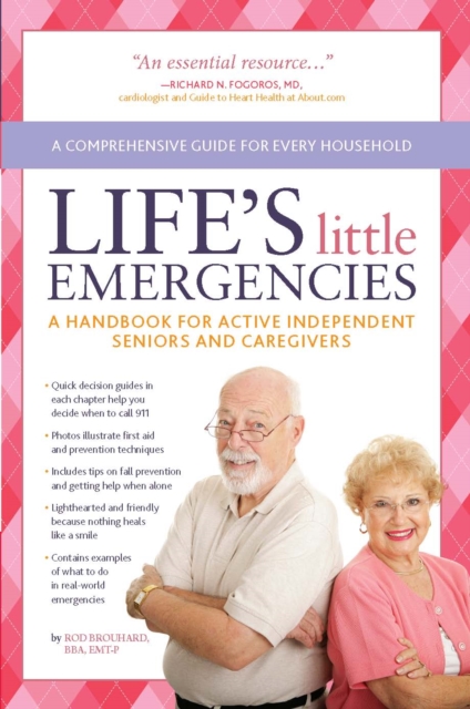 Life's Little Emergencies : A Handbook for Active Independent Seniors and Caregivers, EPUB eBook