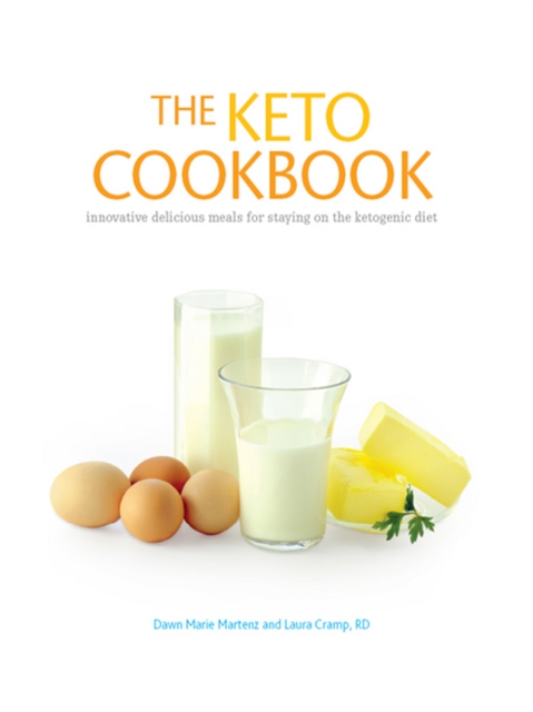 The Keto Cookbook : Innovative Delicious Meals for Staying on the Ketogenic Diet, EPUB eBook
