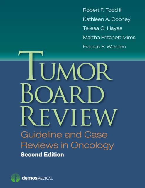 Tumor Board Review : Guideline and Case Reviews in Oncology, EPUB eBook