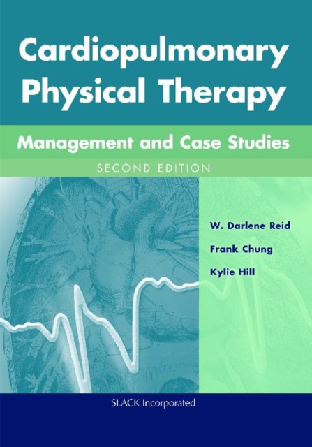 Cardiopulmonary Physical Therapy : Management and Case Studies, Hardback Book