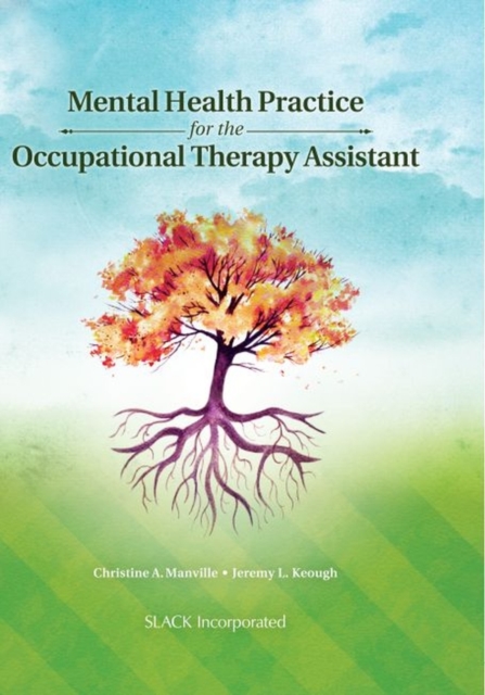 Mental Health Practice for the Occupational Therapy Assistant, Hardback Book