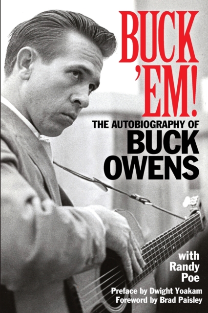 Buck 'Em! : The Autobiography of Buck Owens, Paperback / softback Book