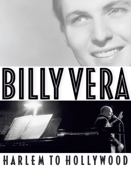 Billy Vera: Harlem to Hollywood, Hardback Book