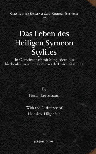 Das Leben des Heiligen Symeon Stylites : In Gemeinschaft mit Mitgliedern des kirchenhistorischen Seminars de Universitat Jena, Hardback Book