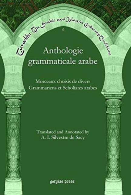 Anthologie grammaticale arabe : Morceaux choisis de divers Grammariens et Scholiates arabes, Hardback Book