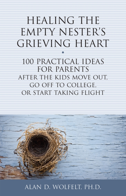 Healing the Empty Nester's Grieving Heart, EPUB eBook