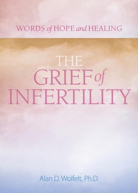The Grief of Infertility, Paperback / softback Book