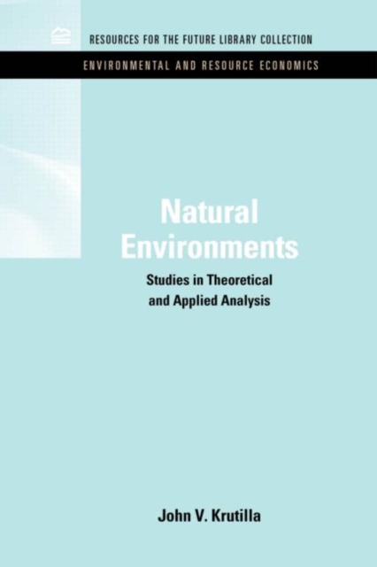 Natural Environments : Studies in Theoretical & Applied Analysis, Hardback Book