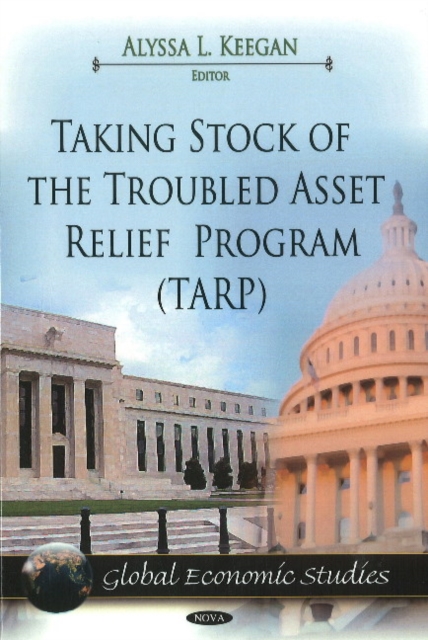 Taking Stock of the Troubled Asset Relief Program (TARP), Hardback Book