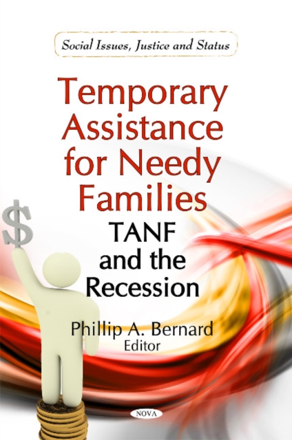 Temporary Assistance for Needy Families : TANF & the Recession, Hardback Book