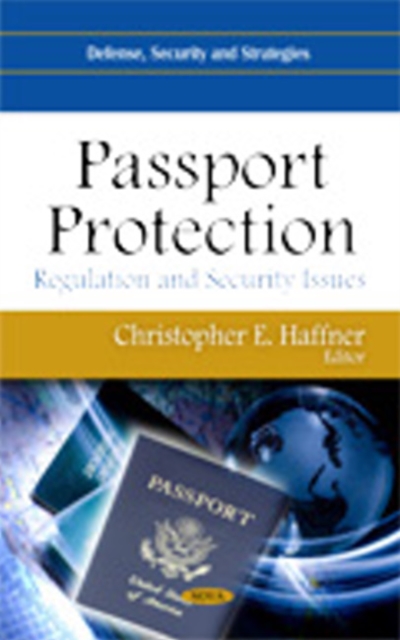 Passport Protection : Regulation & Security Issues, Hardback Book