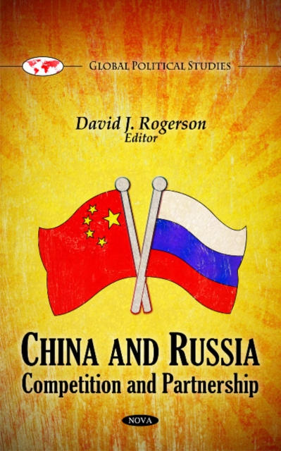 China & Russia : Competition & Partnership, Hardback Book