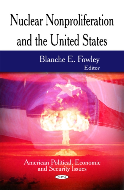 Nuclear Nonproliferation & the United States, Hardback Book