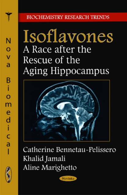 Isoflavones : A Race After the Rescue of the Ageing Hippocampus, Hardback Book