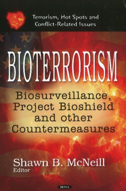Bioterrorism : Biosurveillance, Project Bioshield & other Countermeasures, Hardback Book