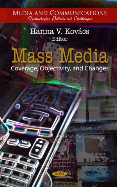 Mass Media : Coverage, Objectivity, & Changes, Hardback Book