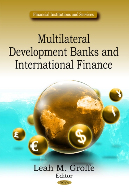 Multilateral Development Banks & International Finance, Hardback Book