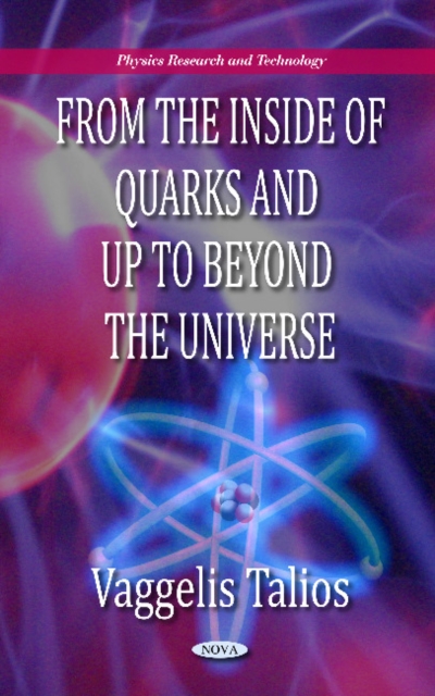 From the Inside of Quarks & Up to Beyond the Universe, Hardback Book