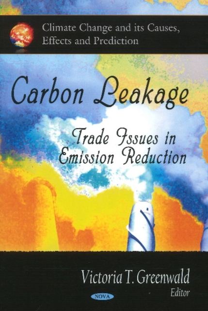 Carbon Leakage : Trades Issues in Emission Reduction, Hardback Book