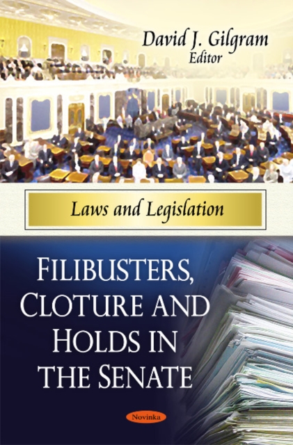 Filibusters, Cloture & Holds in the Senate, Paperback / softback Book
