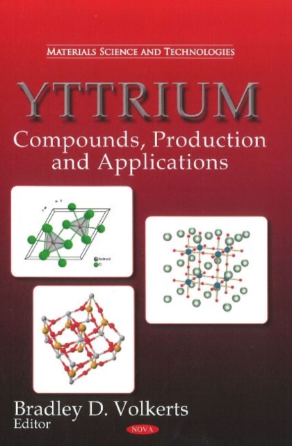 Yttrium : Compounds, Production & Applications, Hardback Book