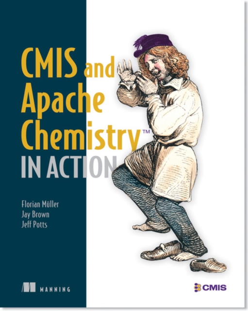 CMIS and Apache Chemistry in Action, Paperback / softback Book