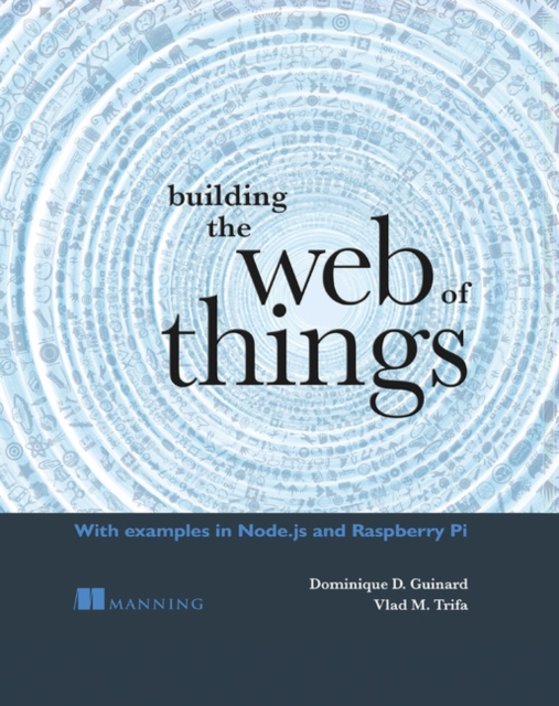 Building the Web of Things, Paperback / softback Book