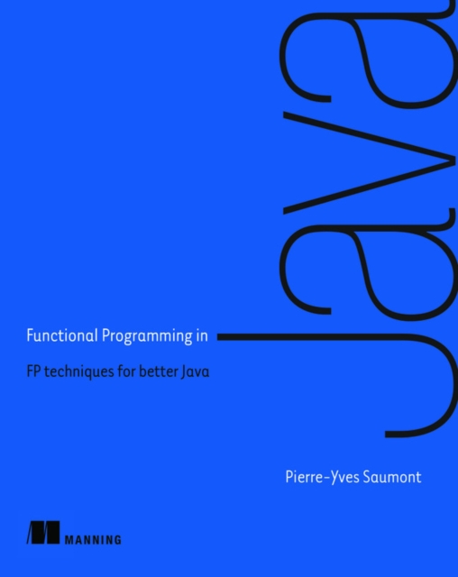 Functional Programming in Java, Paperback / softback Book