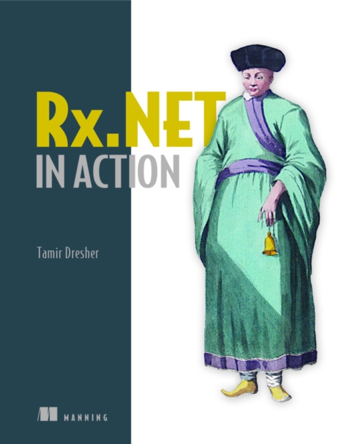 Reactive Extensions in .NET : With examples in C#, Paperback / softback Book