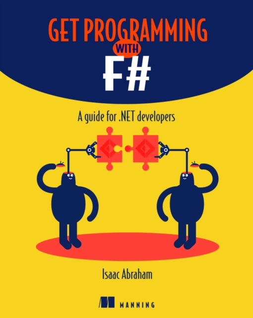 Get Programming with F# : A guide for .NET developers, Paperback / softback Book