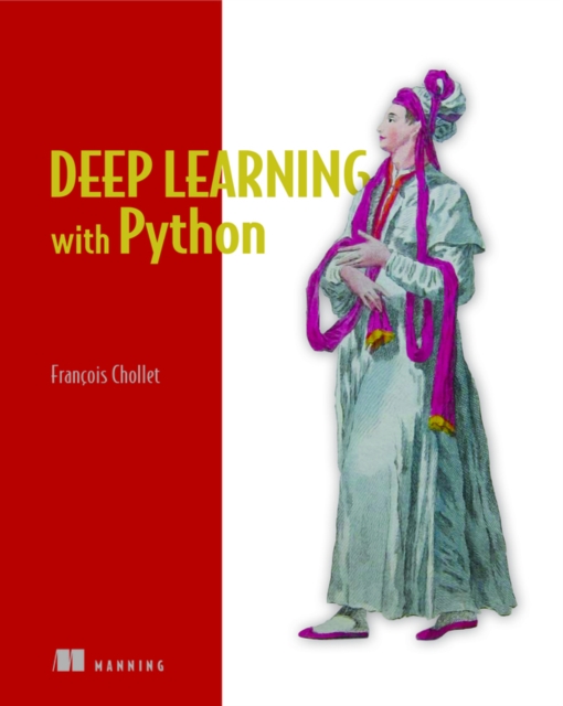Deep Learning with Python, Paperback / softback Book