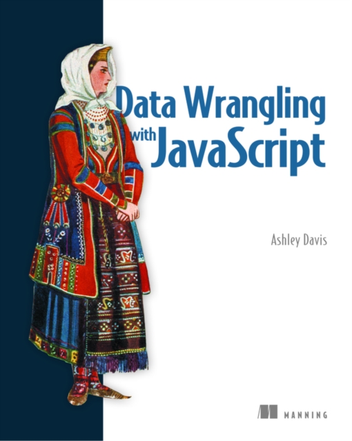Data Wrangling with JavaScript, Paperback / softback Book