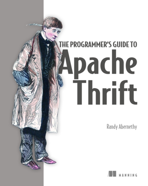 Programmer's Guide to Apache Thrift, Paperback / softback Book