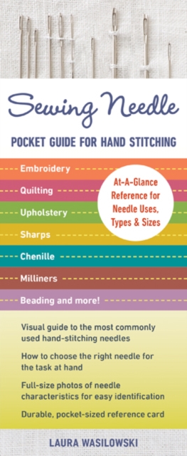Sewing Needle Pocket Guide For Hand Stitching : At-A-Glance Reference for Needle Uses, Types & Sizes, General merchandise Book