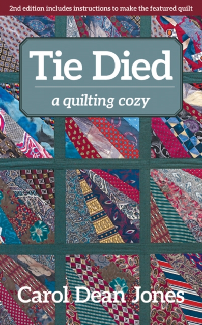 Tie Died : A Quilting Cozy, Paperback / softback Book