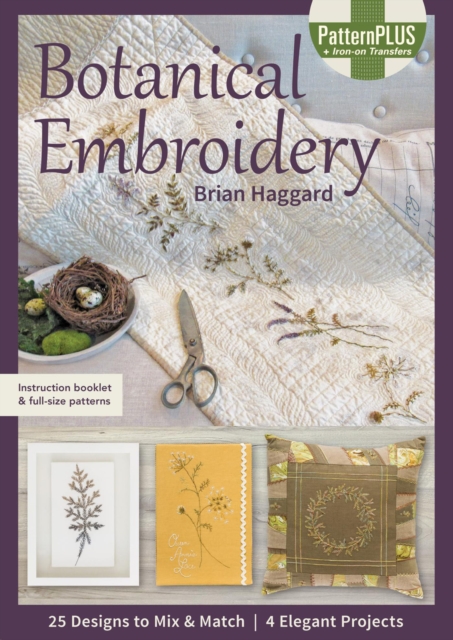 Botanical Embroidery : 25 Designs to Mix & Match: 4 Elegant Projects, EPUB eBook